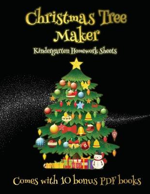 Book cover for Kindergarten Homework Sheets (Christmas Tree Maker)