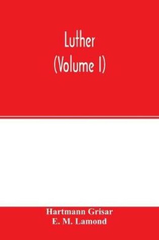 Cover of Luther (Volume I)