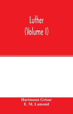 Book cover for Luther (Volume I)