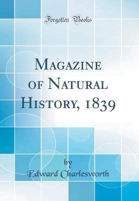 Book cover for Magazine of Natural History, 1839 (Classic Reprint)