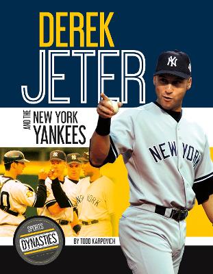 Book cover for Sports Dynasties: Derek Jeter and the New York Yankees