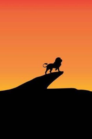 Cover of Lion Silhouette on a Cliff Surveying His Kingdom Journal