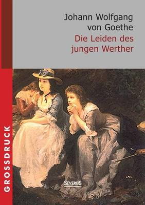 Book cover for Die Leiden des jungen Werther. Großdruck