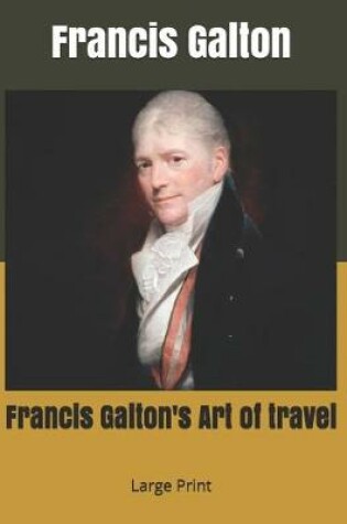 Cover of Francis Galton's Art of travel
