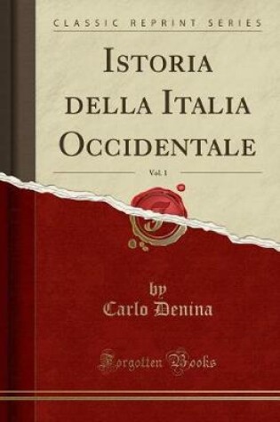 Cover of Istoria Della Italia Occidentale, Vol. 1 (Classic Reprint)