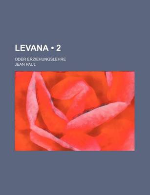 Book cover for Levana (2); Oder Erziehungslehre