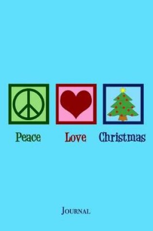 Cover of Peace Love Christmas Journal