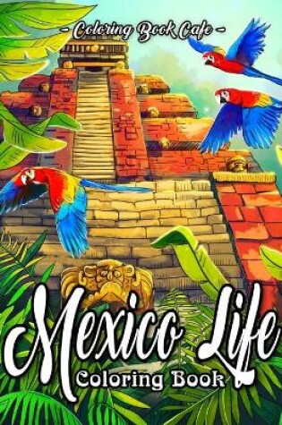 Cover of Mexico Life Coloring Book