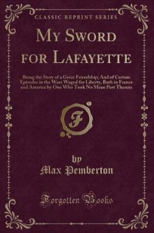 Cover of My Sword for Lafayette