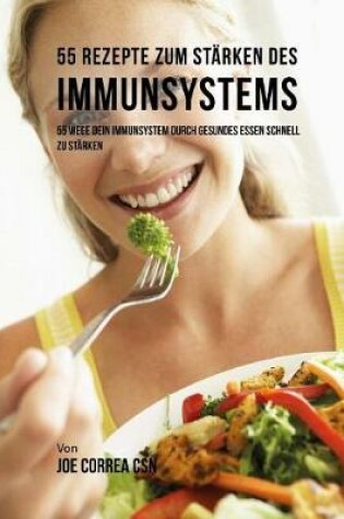 Cover of 55 Rezepte Zum St rken Des Immunsystems