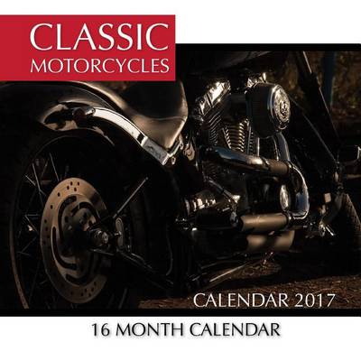 Book cover for Classic Motorcycles Calendar 2017