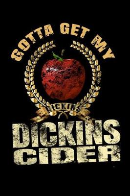 Book cover for Gotta Get My Dickins Cider