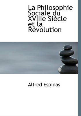 Book cover for La Philosophie Sociale Du Xviiie Si Cle Et La R Volution