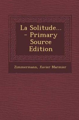 Cover of La Solitude... - Primary Source Edition