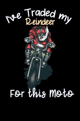 Book cover for i have traded my reindeer for this moto