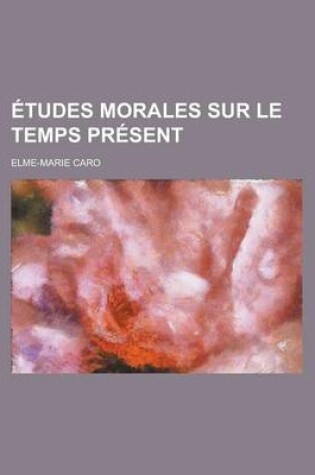 Cover of Tudes Morales Sur Le Temps PR Sent