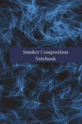 Cover of Smoker Composition Notebook