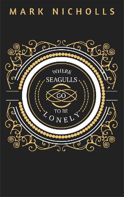 Book cover for Where Seagulls Go To Be Lonely