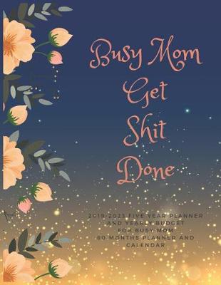 Book cover for Busy Mom Get Shit Done