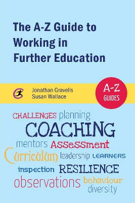 Book cover for The A-Z Guide to Working in Further Education