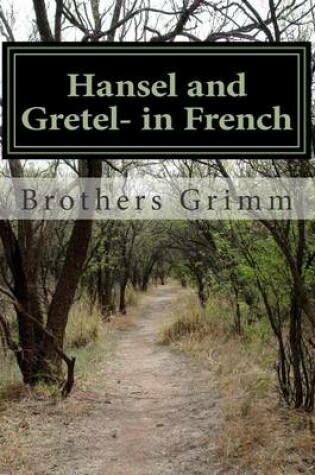 Cover of Hansel and Gretel- in French