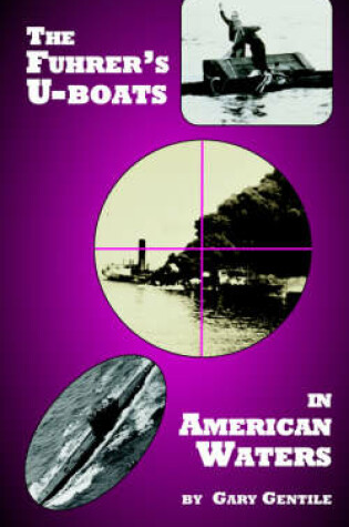 Cover of The Fuhrer's U-boats in American Waters