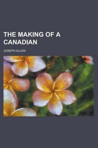 Cover of The Making of a Canadian