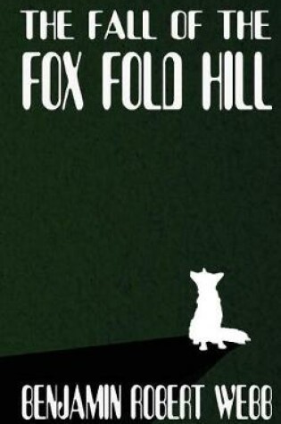 Cover of The Fall of the Fox Fold Hill Book 3
