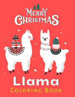 Book cover for Merry Christmas Llama Coloring Book