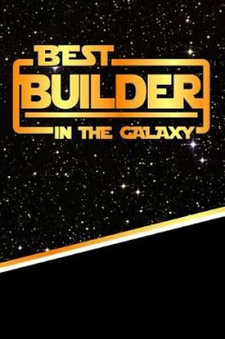 Cover of The Best Builder in the Galaxy