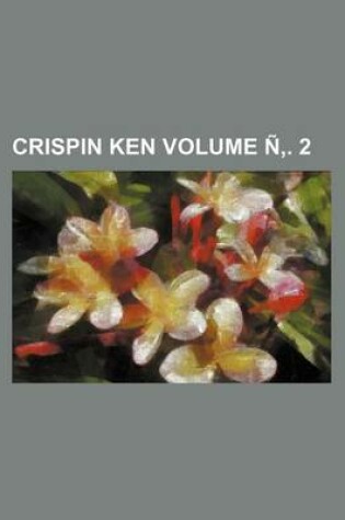 Cover of Crispin Ken Volume N . 2