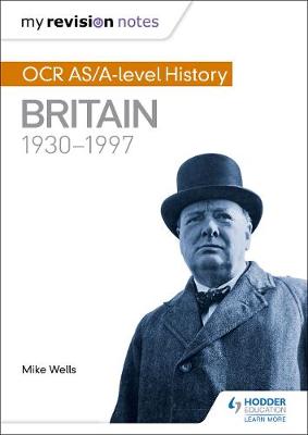 Book cover for My Revision Notes: OCR AS/A-level History: Britain 1930-1997
