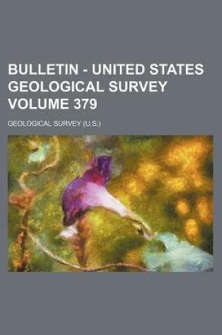 Cover of Bulletin - United States Geological Survey Volume 379