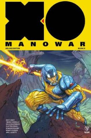 Cover of X-O Manowar by Matt Kindt Deluxe Edition Book 1