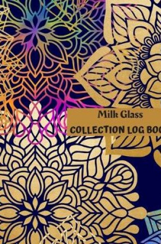 Cover of Milk Glass Collection Log Book