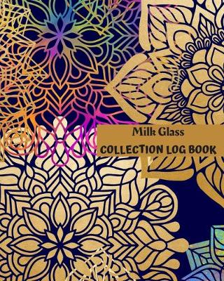 Book cover for Milk Glass Collection Log Book