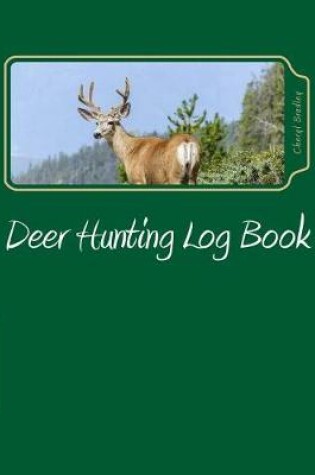 Cover of Deer Hunting Log Book