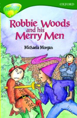 Book cover for Oxford Reading Tree: Level 12: Treetops Stories: Robbie Woods and His Merry Men