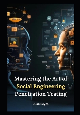 Book cover for Mastering the Art of Social Engineering Penetration Testing