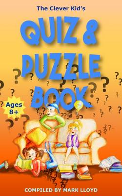 Book cover for The Clever Kid's Quiz and Puzzle Book