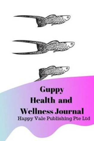 Cover of Guppy Pig Health and Wellness Journal