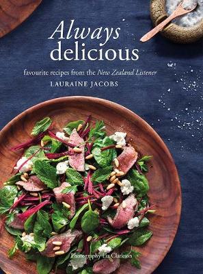 Book cover for Always Delicious: Favourite recipes from the New Zealand Listener