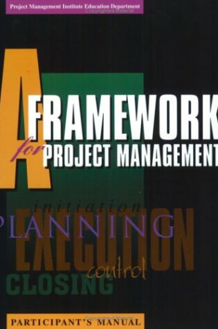 Cover of A Framework for Project Management