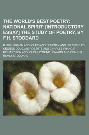 Cover of The World's Best Poetry (Volume 8); National Spirit [Introductory Essay] the Study of Poetry, by F.H. Stoddard