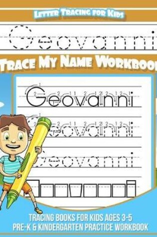 Cover of Geovanni Letter Tracing for Kids Trace my Name Workbook