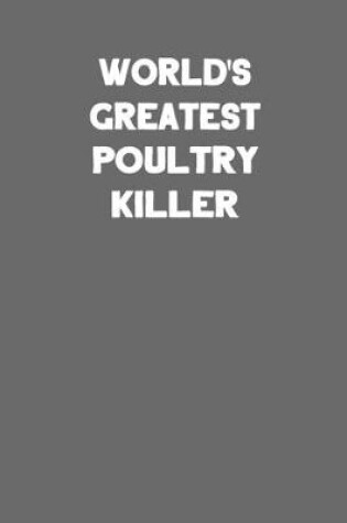 Cover of World's Greatest Poultry Killer