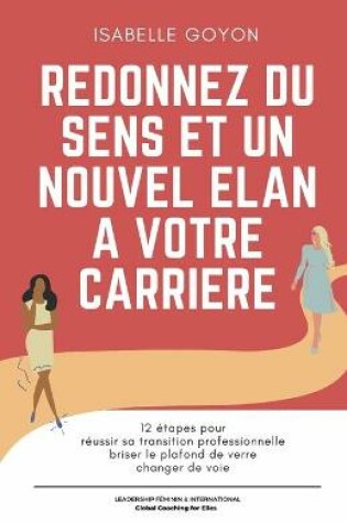 Cover of Re-donnez du sens et un nouvel elan a votre carriere