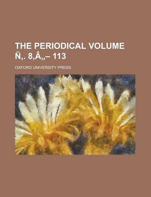 Book cover for The Periodical Volume N . 8, a - 113