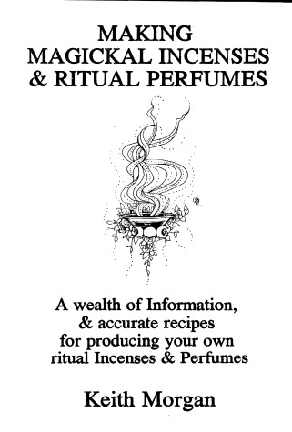 Book cover for Making Magickal Incenses and Ritual Perfumes