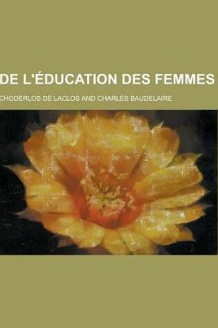 Cover of de L'Education Des Femmes